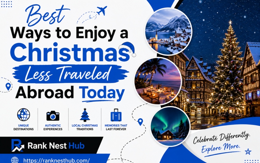 Best Ways to Enjoy a Christmas Less Traveled Abroad Today