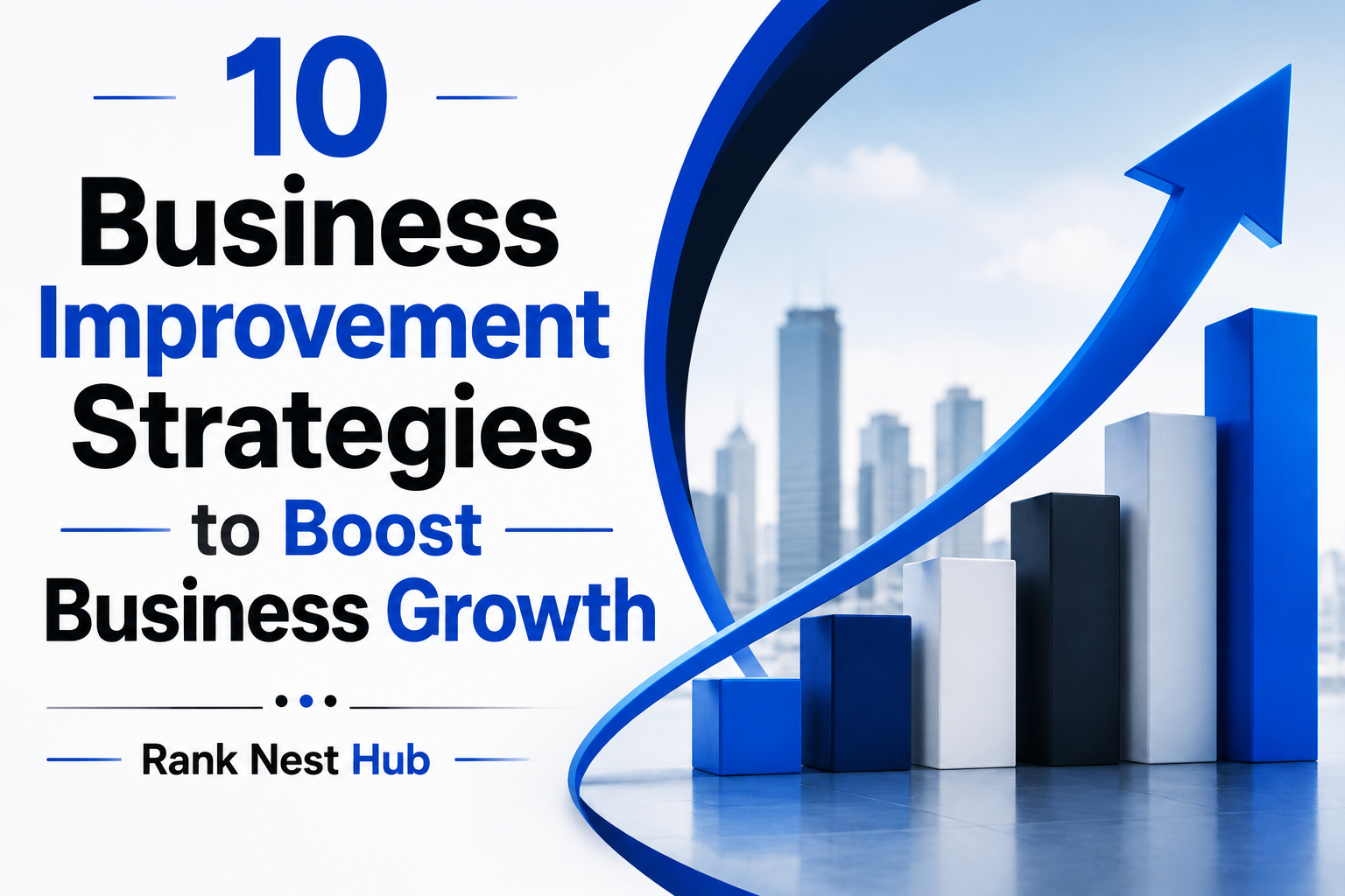 10 Business Improvement Strategies to Boost Business Growth