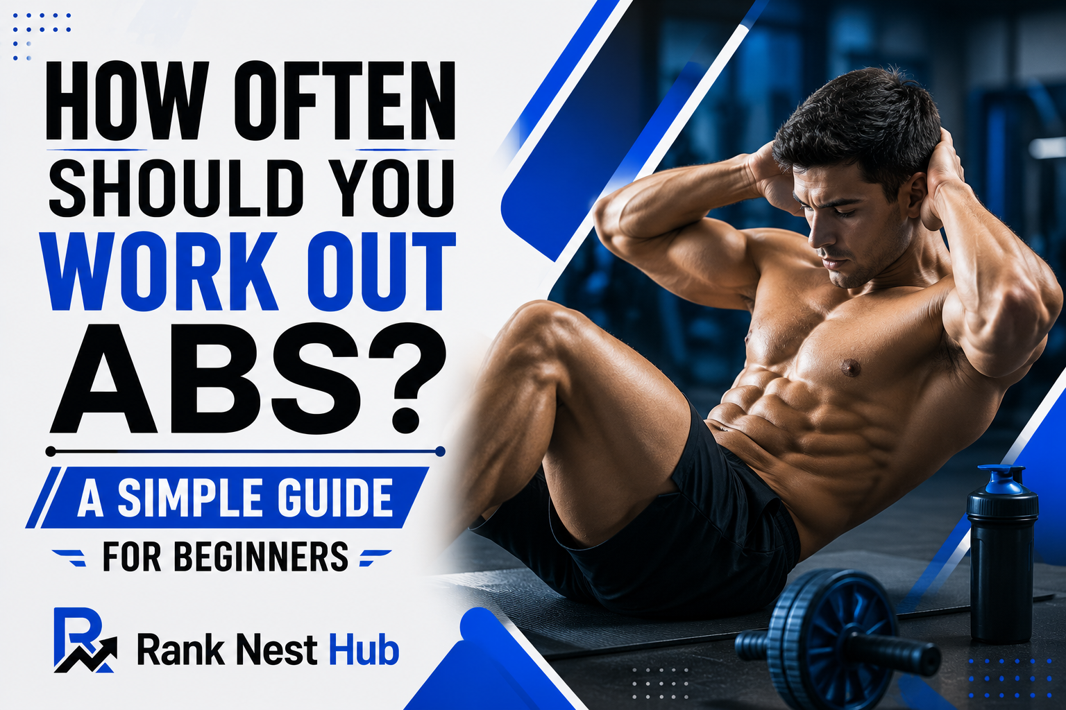 How Often Should You Work Out Abs? A Simple Guide for Beginners