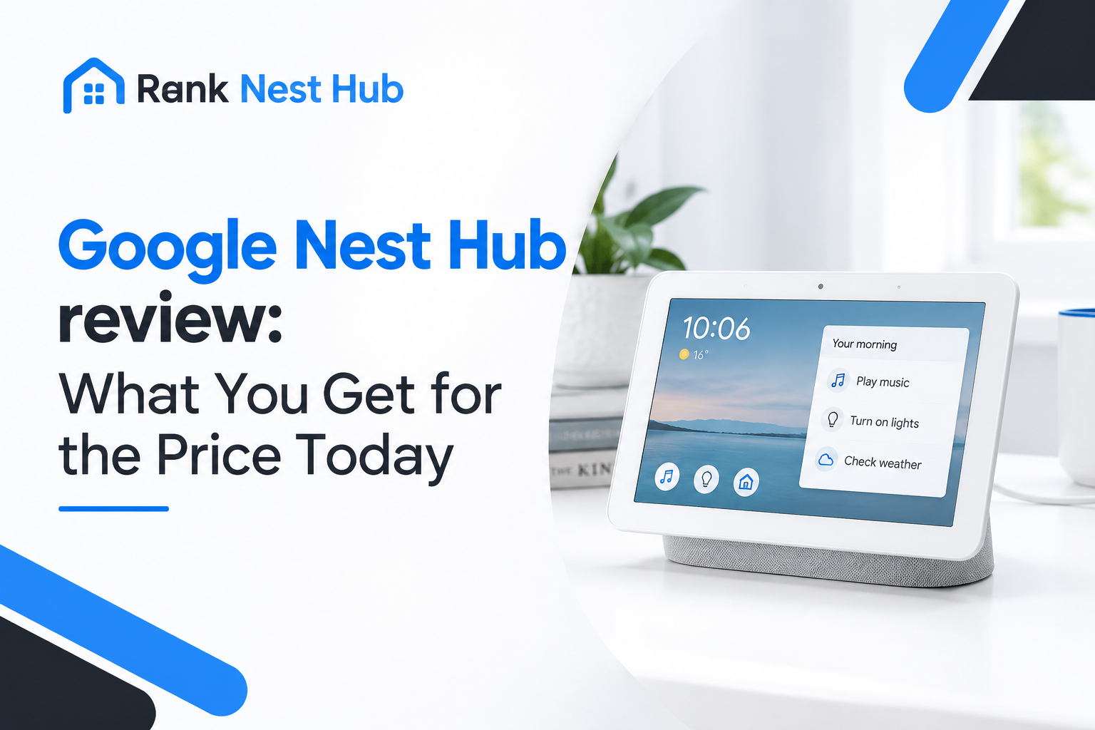 Google Nest Hub review: What You Get for the Price Today